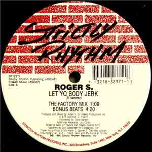 Roger S. - Let Yo Body Jerk / Get Hi download free