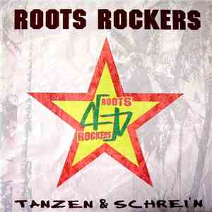 Roots Rockers - Tanzen & Schrein download free