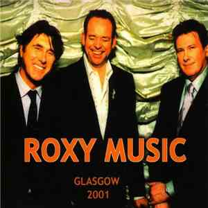 Roxy Music - Glasgow 2001 download free