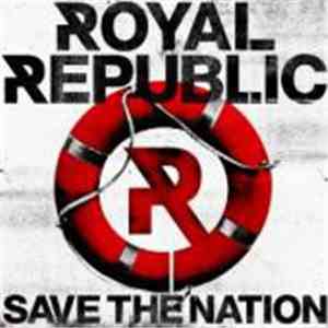 Royal Republic - Save The Nation download free