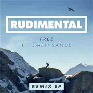 Rudimental Ft. Emeli Sandé - Free (Remix EP) download free