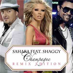 Sahara  Feat. Shaggy - Champagne (Remix Edition) download free