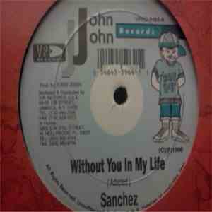 Sanchez / General Degree - Without You In My Life / Pepper Pot download free