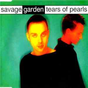 Savage Garden - Tears Of Pearls download free