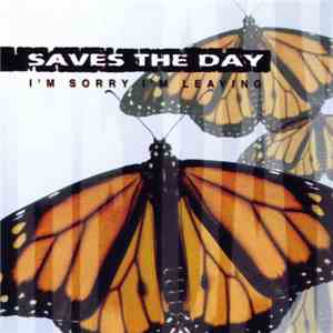 Saves The Day - I'm Sorry I'm Leaving download free