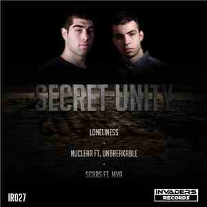 Secret Unity - Loneliness / Nuclear / Scars download free