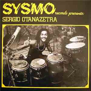 Sergio Otanazetra - Sysmo Records Presents: Sergio Otanazetra download free