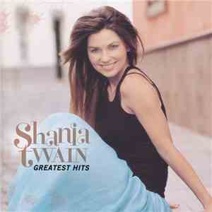 Shania Twain - Greatest Hits download free