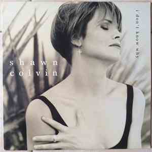 Shawn Colvin - I Don't Know Why download free