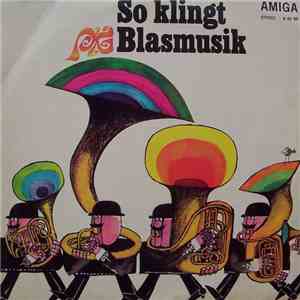 Siegfried Möhle Und Sein Studio-Blasorchester - So Klingt Blasmusik download free