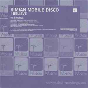 Simian Mobile Disco - I Believe download free