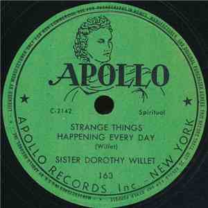 Sister Dorothy Willet - Strange Things Happening Every Day / I Claim Jesus download free