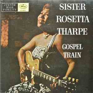 Sister Rosetta Tharpe - Gospel Train download free