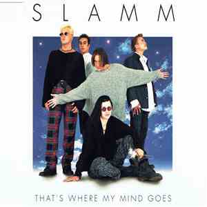 Slamm - That's Where My Mind Goes download free