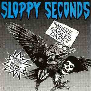 Sloppy Seconds - Where Eagles Dare download free