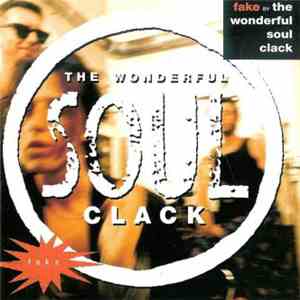 Soul Clack - Fake By The Wonderful Soul Clack download free