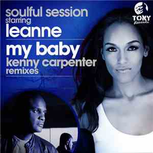 Soulful Session Starring Leanne  - My Baby (Kenny Carpenter Remixes) download free