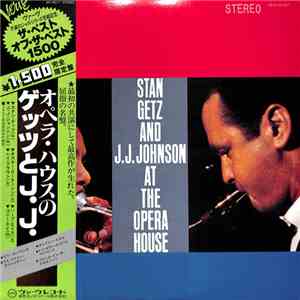 Stan Getz And J.J. Johnson - At The Opera House download free