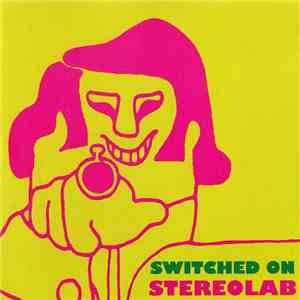 Stereolab - Switched On download free