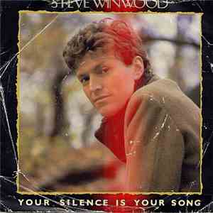 Steve Winwood - Your Silence Is Your Song download free