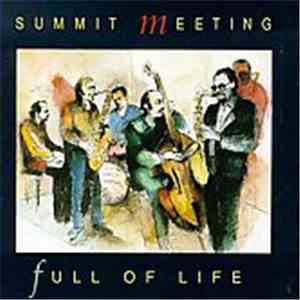 Summit Meeting - Full Of Life download free