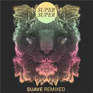 Super Super - Suave Remixed download free