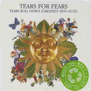 Tears For Fears - Tears Roll Down (Greatest Hits 82-92) download free