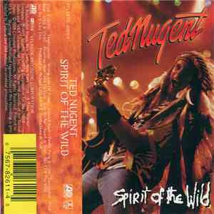 Ted Nugent - Spirit Of The Wild download free