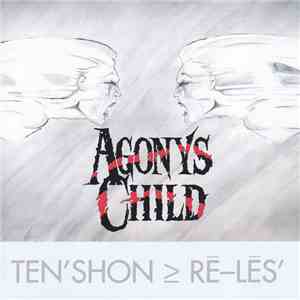 Ten'shon Re-les - Agony's Child download free