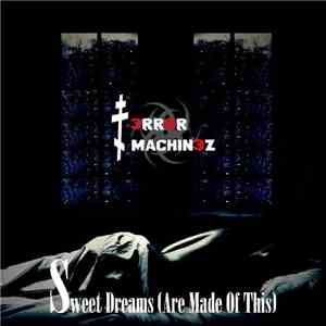T-Error Machinez - Sweet Dreams (Are Made Of This) download free