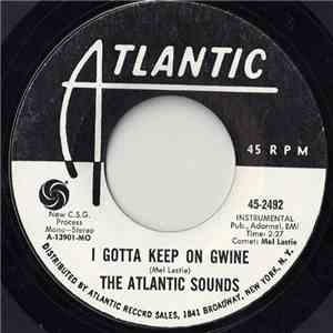 The Atlantic Sounds - I Gotta Keep On Gwine / L. David Sloane download free