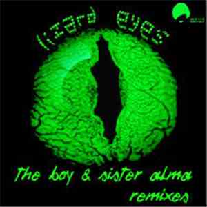 The Boy & Sister Alma - Lizard Eyes download free