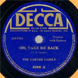 The Carter Family - Oh, Take Me Back / Stern Old Bachelor download free