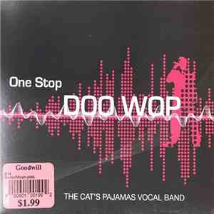 The Cat's Pajamas Vocal Band - One Stop Doo Wop download free