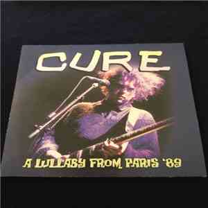 The Cure - A Lullaby From Paris '89 download free
