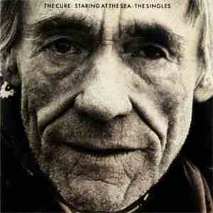 The Cure - Staring At The Sea · The Singles download free