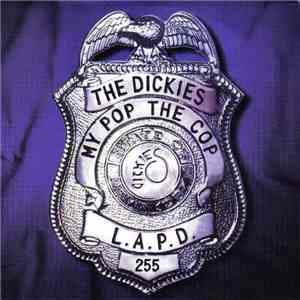 The Dickies - My Pop The Cop download free