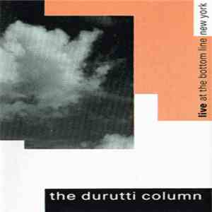 The Durutti Column - Live At The Bottom Line New York download free