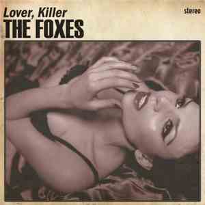 The Foxes - Lover, Killer download free
