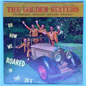 The Golden Staters - Oh How We Roared In The 20s download free