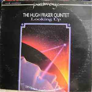 The Hugh Fraser Quintet - Looking Up download free