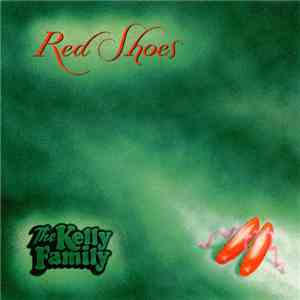 The Kelly Family - Red Shoes download free