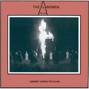 The Klansmen - Johnny Joined The Klan download free