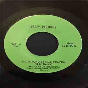 The Little Shadows - Mr. Nixon Hear My Prayer download free