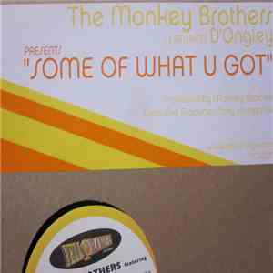 The Monkey Brothers Featuring D' Ongley - Some Of What U Got download free