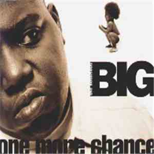 The Notorious BIG - One More Chance download free