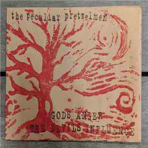 The Peculiar Pretzelmen - God's Anger / The Devil's Influence download free