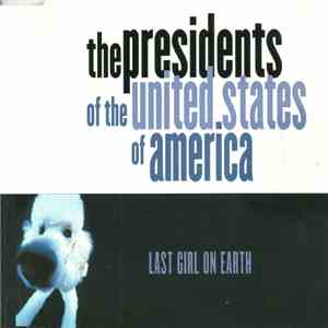 The Presidents Of The United States Of America - Last Girl On Earth download free