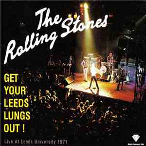 The Rolling Stones - Get Your Leeds Lungs Out! download free