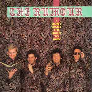 The Rumour - I Don't Want The Night To End download free